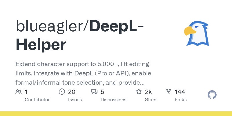 GitHub - blueagler/DeepL-Helper: Extend character support to 5,000+, lift editing limits, integrate with DeepL (Pro or API), enable…