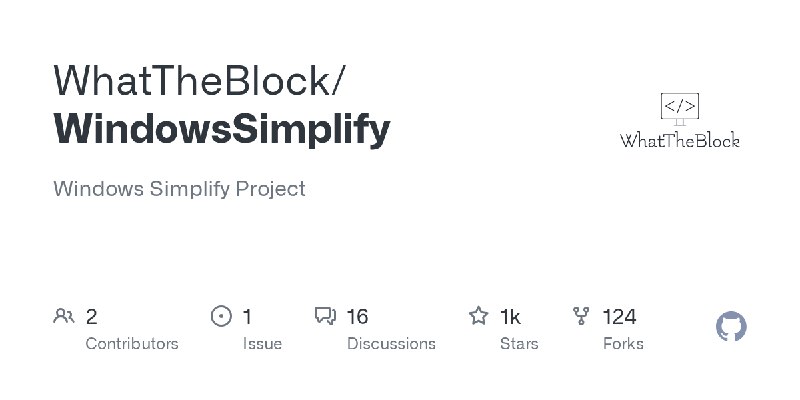 GitHub - WhatTheBlock/WindowsSimplify: Windows Simplify Project