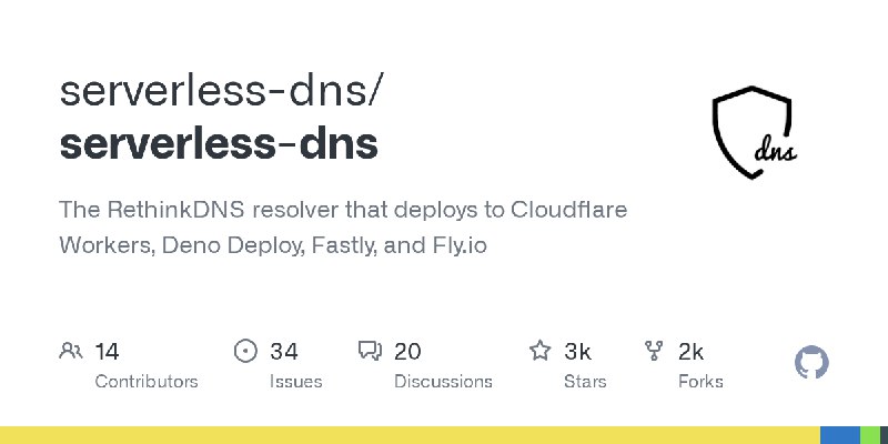 GitHub - serverless-dns/serverless-dns: The RethinkDNS resolver that deploys to Cloudflare Workers, Deno Deploy, Fastly, and Fly.io