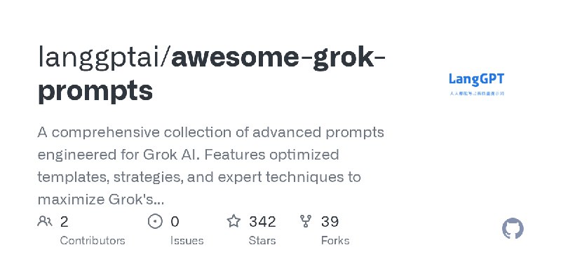 GitHub - langgptai/awesome-grok-prompts: A comprehensive collection of advanced prompts engineered for Grok AI. Features optimized…