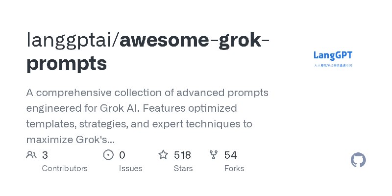 GitHub - langgptai/awesome-grok-prompts: A comprehensive collection of advanced prompts engineered for Grok AI. Features optimized…