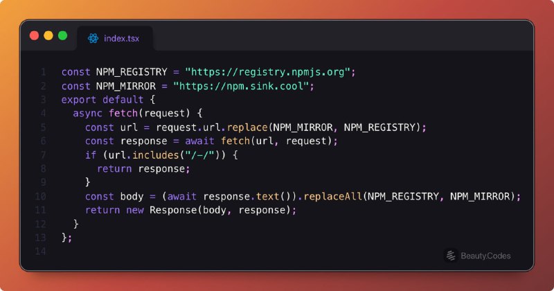 13 行代码实现 NPM Mirror可运行在 Cloudflare Workers 或 Cloudflare Snippets代码来自面条实验室: 